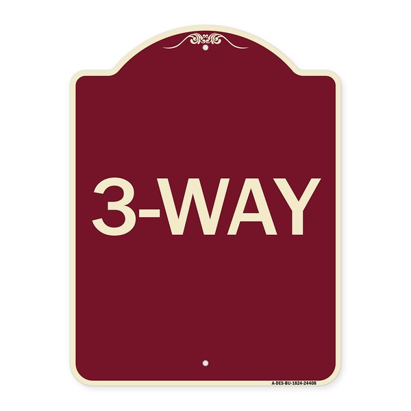 Designer Series Sign-3-Way, Burgundy Heavy-Gauge Aluminum Sign, 24" x 18", BU-1824-24408